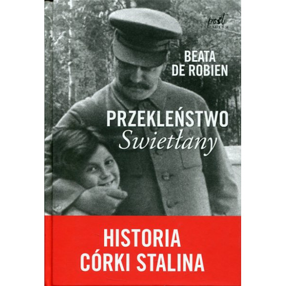 Przekleństwo Swietłany. Historia córki Stalina