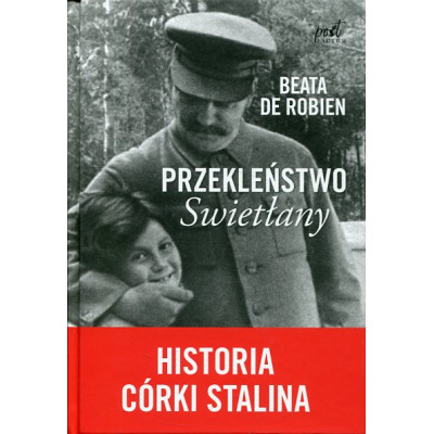 Przekleństwo Swietłany. Historia córki Stalina