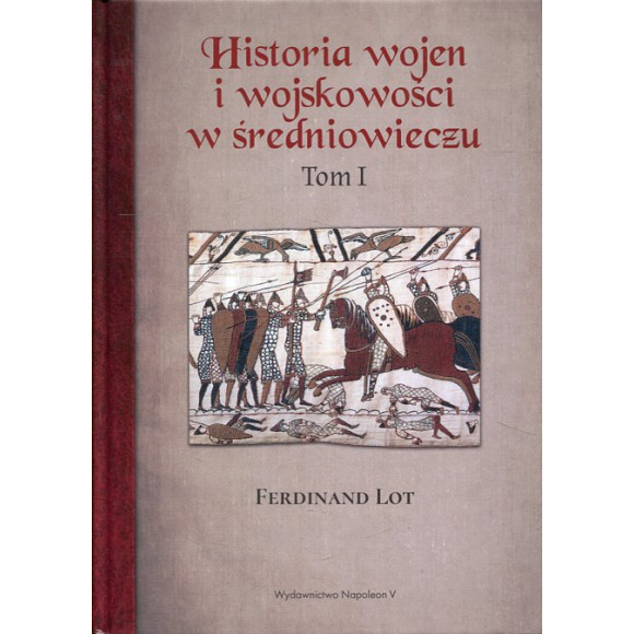 Historia wojen i wojskowości w średniowieczu, tom I