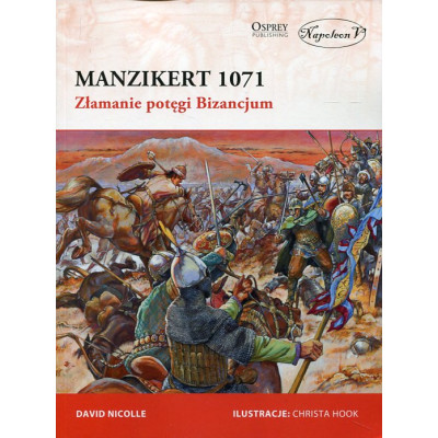 Manzikert 1071. Złamanie potęgi Bizancjum