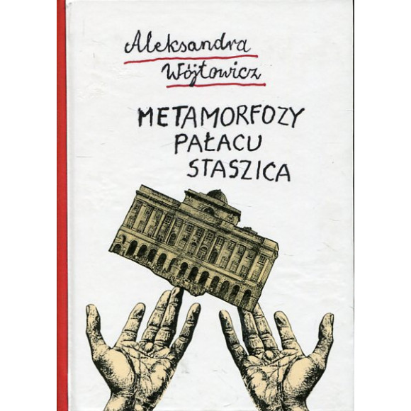 Metamorfozy pałacu Staszica