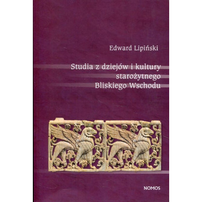 Studia z dziejów i kultury starożytnego Bliskiego Wschodu