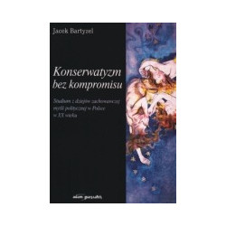 Konserwatyzm bez kompromisu