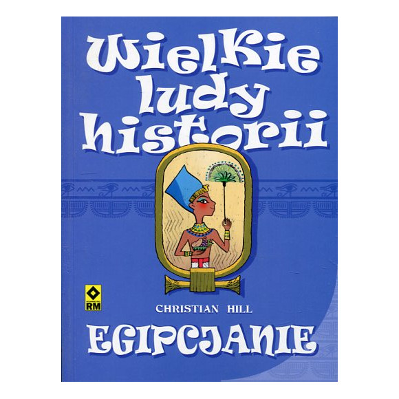 Wielkie ludy historii: Egipcjanie