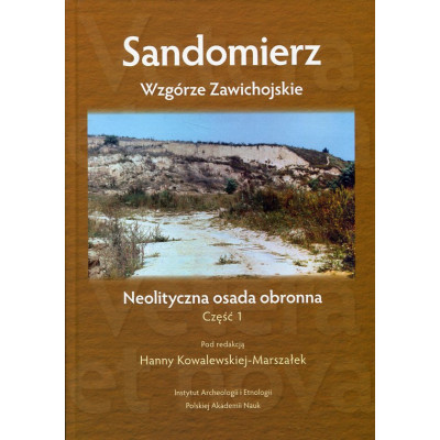 Sandomierz - Wzgórze Zawichojskie - neolityczna osada obronna. Cz. 1 i 2