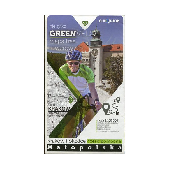 Nie tylko Green Velo. Mapa tras rowerowych w skali 1:100 000 Małopolska. Kraków i okolice. Część północna