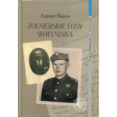 Żołnierskie losy Wołyniaka