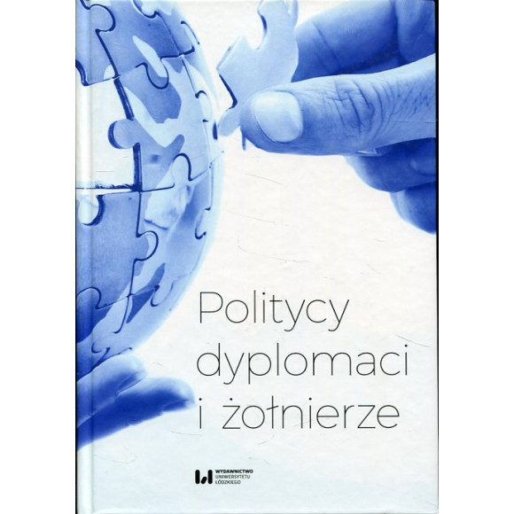 Politycy, dyplomaci i żołnierze