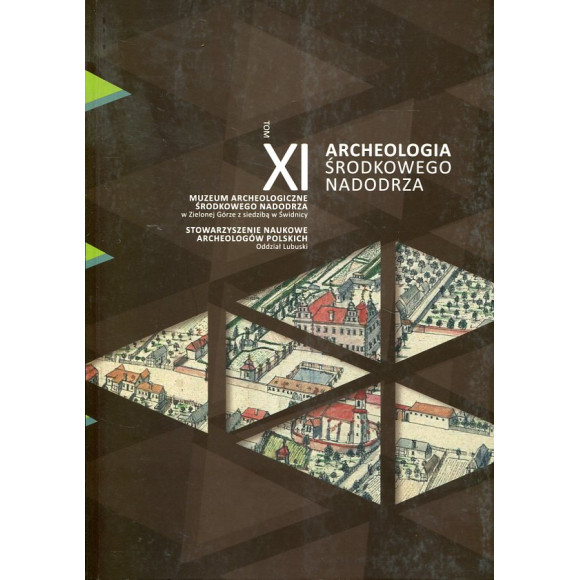 Archeologia Środkowego Nadodrza, tom XI
