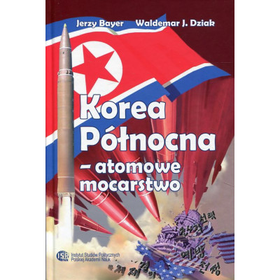 Korea Północna - atomowe mocarstwo