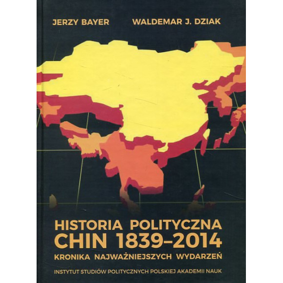 Historia polityczna Chin 1839-2014. Kronika najważniejszych wydarzeń