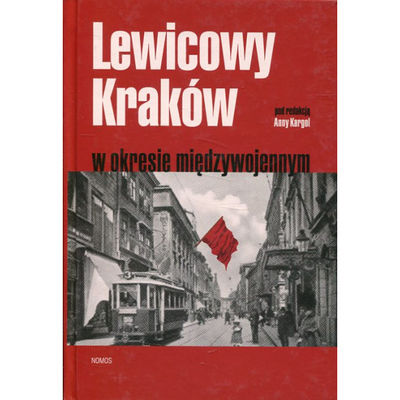 Lewicowy Kraków w okresie międzywojennym