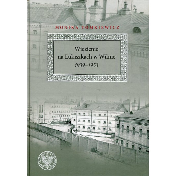Więzienie na Łukiszkach w Wilnie 1939–1953