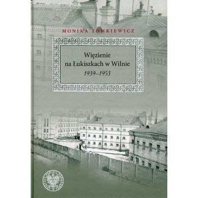 Więzienie na Łukiszkach w Wilnie 1939–1953