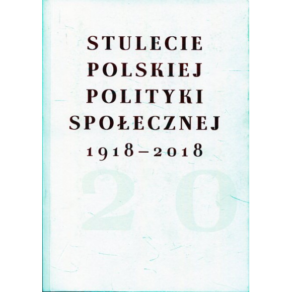Stulecie polskiej polityki społecznej 1918-2018