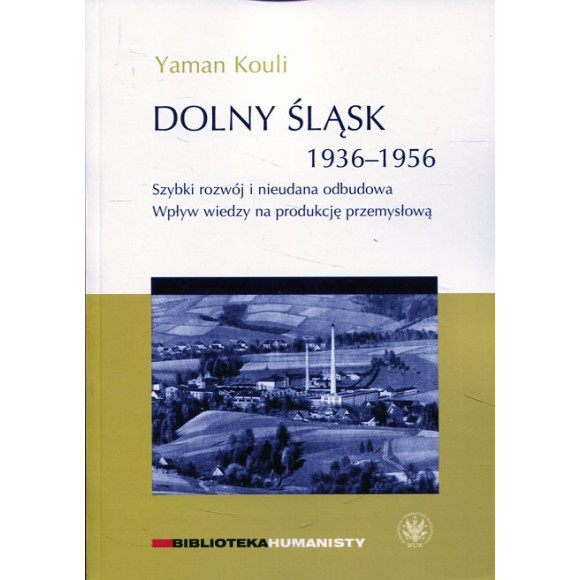 Dolny Śląsk 1936-1956. Szybki rozwój i nieudana odbudowa.