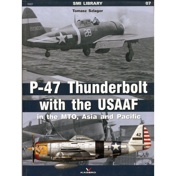 P-47 Thunderbolt with the USAAF - in the MTO, Asia and Pacific