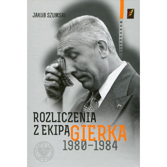 Rozliczenia z ekipą Gierka 1980-1984