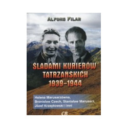 Śladami kurierów tatrzańskich 1939-1944