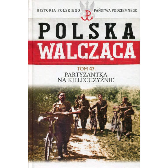 Partyzantka na Kielecczyźnie (Działania partyzanckie na Kielecczyźnie)