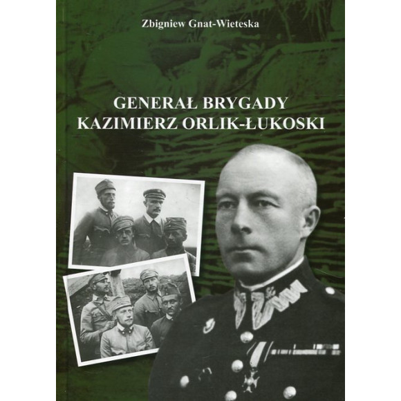 Generał brygady Kazimierz Orlik-Łukoski