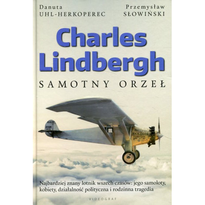 Charles Lindbergh. Samotny orzeł