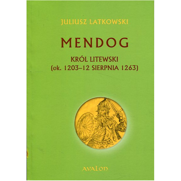 Mendog. Król litewski