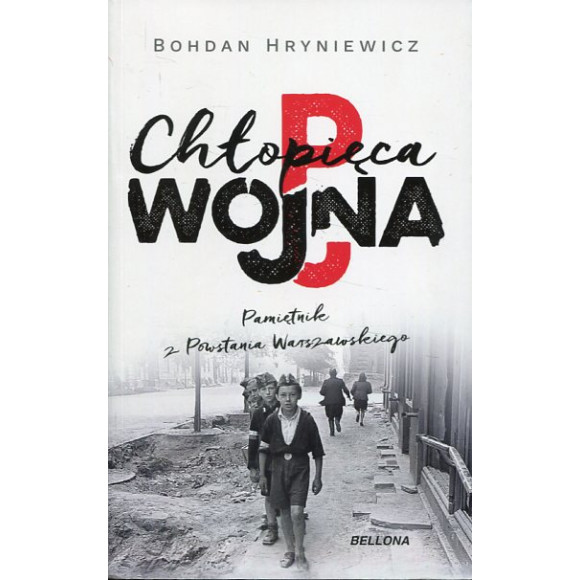 Chłopięca wojna. Pamiętnik z Powstania Warszawskiego