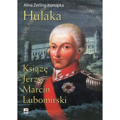 Hulaka. Książę Jerzy Marcin Lubomirski