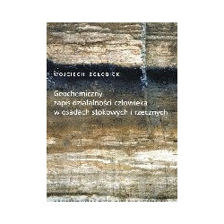 Geochemiczny zapis działalności człowieka w osadach stokowych i rzecznych