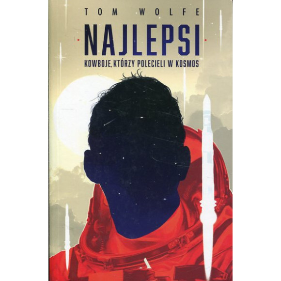 Najlepsi. Kowboje, którzy polecieli w kosmos