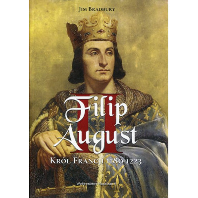 Filip II August. Król Francji 1180-1223