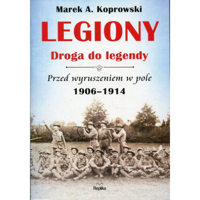 Legiony. Droga do legendy