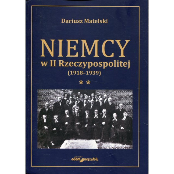 Niemcy w II Rzeczypospolitej (1918-1939) Tom 2