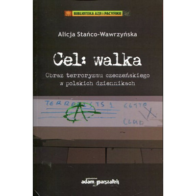 Cel walka. Obraz terroryzmu czeczeńskiego w polskich dziennikach