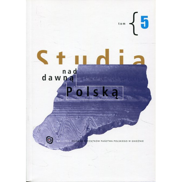 Studia nad dawną Polską. Tom 5