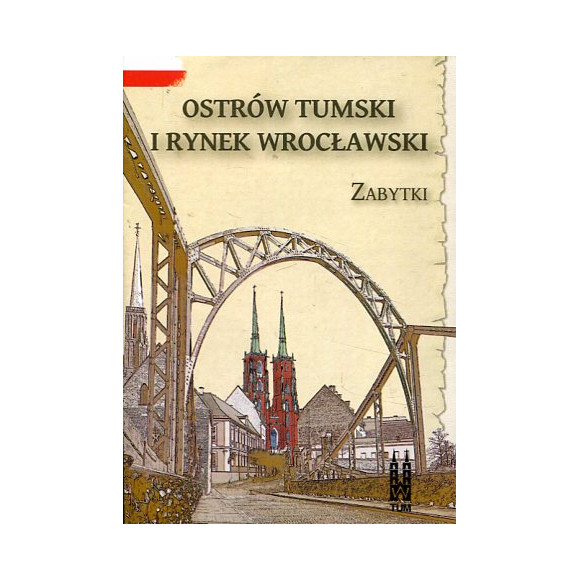 Ostrów Tumski i Rynek wrocławski Zabytki