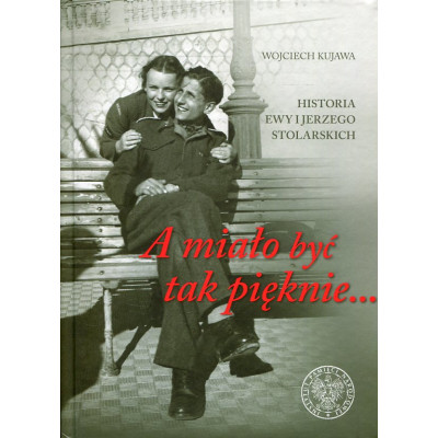 A miało być tak pięknie… Historia Ewy i Jerzego Stolarskich