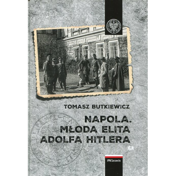 Napola. Młoda elita Adolfa Hitlera