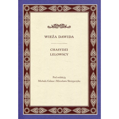 Wieża Dawida. Chasydzi Lelowscy