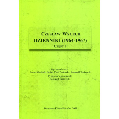 Czesław Wycech. Dzienniki (1964-1967) cz. I