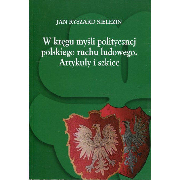 W kręgu myśli politycznej polskiego ruchu ludowego. Artykuły i szkice