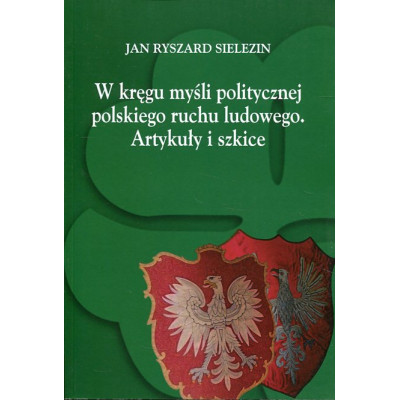 W kręgu myśli politycznej polskiego ruchu ludowego. Artykuły i szkice