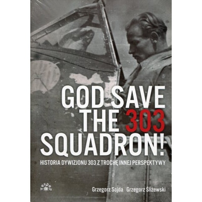 God save the 303 squadron