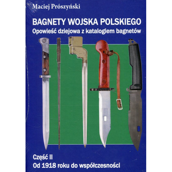 Bagnety Wojska Polskiego. Od 1918 roku do współczesności. Cz. II