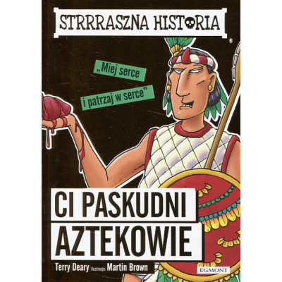 Ci paskudni Aztekowie