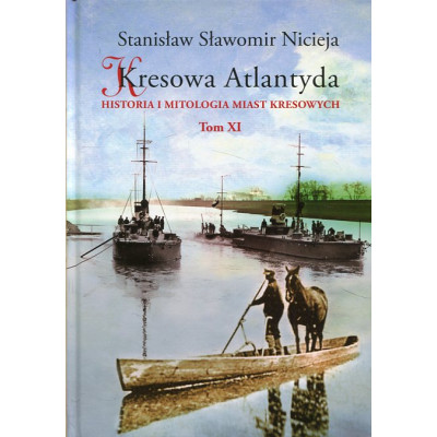 Kresowa Atlantyda Tom XI
