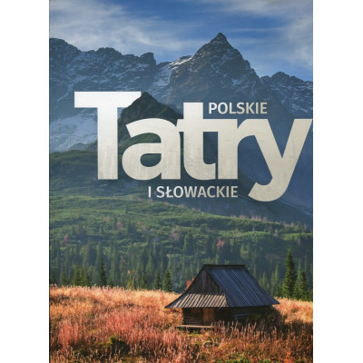Tatry polskie i słowackie