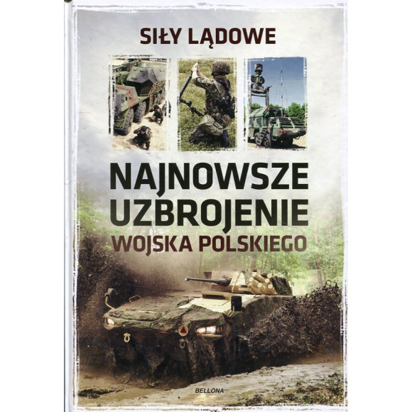 Najnowsze uzbrojenie Wojska Polskiego. Siły lądowe