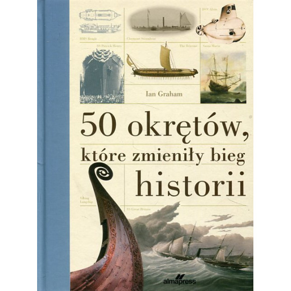 50 okrętów, które zmieniły bieg historii